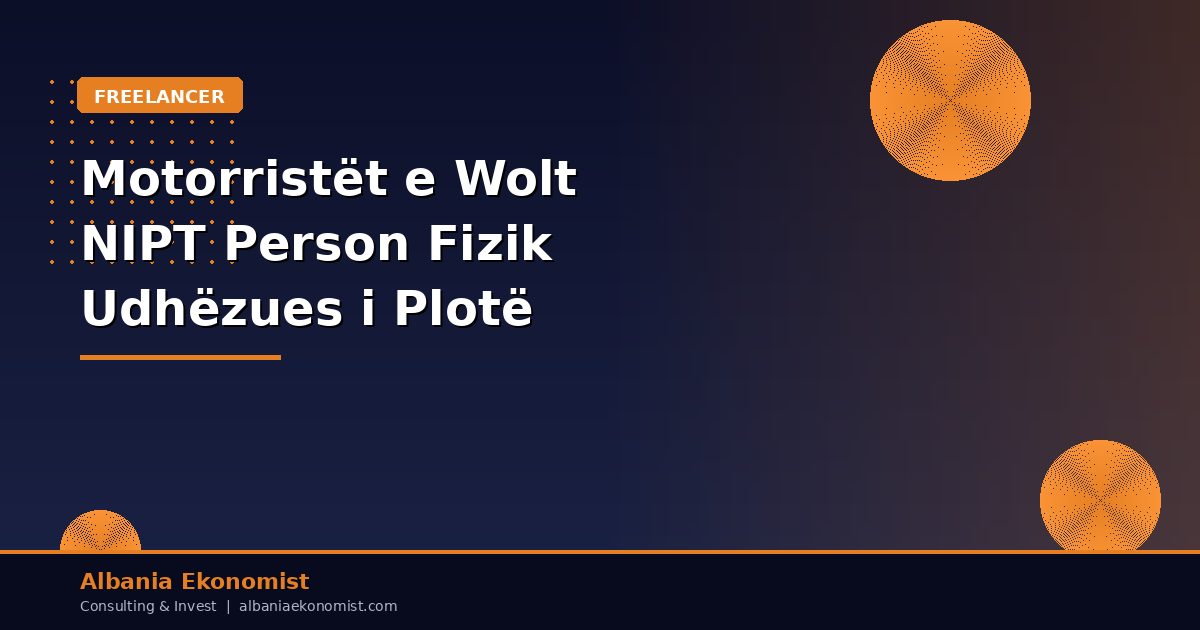 Motorristët e Wolt NIPT Person Fizik — Udhëzuesi i Plotë 2025–2026 | Albania Ekonomist